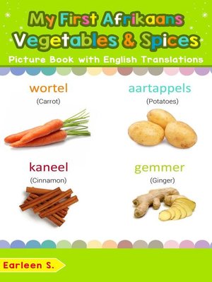 cover image of My First Afrikaans Vegetables & Spices Picture Book with English Translations